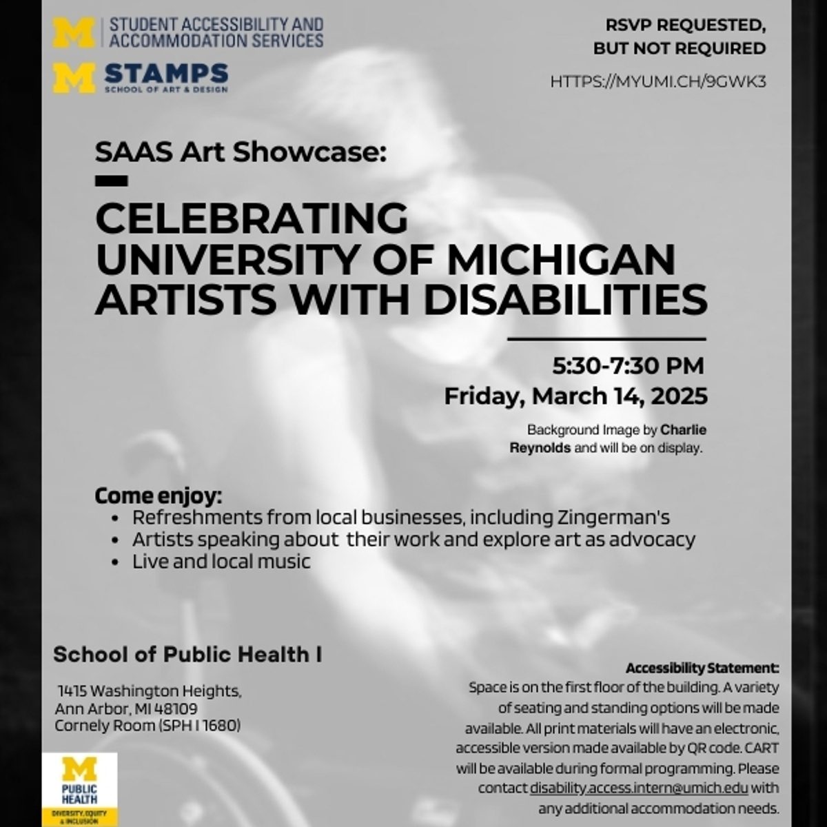 Stamps MFA candidate Charlie Reynolds will be featured in the SAAS Art Showcase: Celebrating University of Michigan Artists with Disabilities on March 14 from 5:30-7:30 p.m. in the School of Public Health.