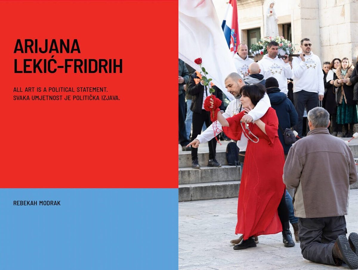 Cover of Arijana Lekić-Fridrih: All Art is a Political Statement